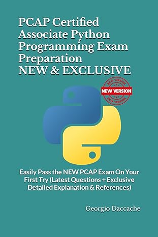 Pcap Certified Associate Python Programming Exam Preparation New And Exclusive Easily Pass The New Pcap Exam On Your First Try