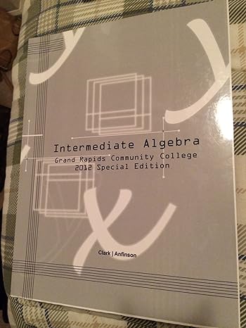 intermediate algebra grand rapids community college 2012th edition mark clark ,cynthia anfinson 1285126548,