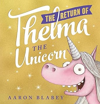 the return of thelma the unicorn  aaron blabey 0702302228, 978-0702302220