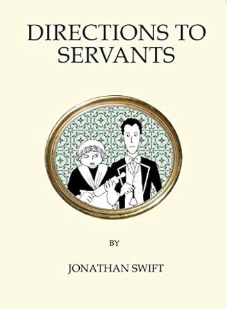 directions to servants  jonathan swift 184749661x, 978-1847496614