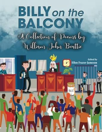 billy on the balcony a collection of poems by william john beattie  william john beattie ,ellen frazer