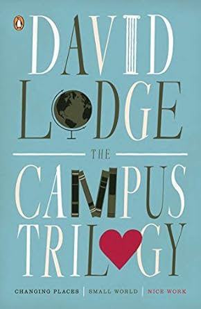 the campus trilogy changing places small world nice work  david lodge 0143120204, 978-0143120209