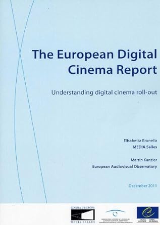 european digital cinema report understanding digital cinema roll out 1st edition council of europe
