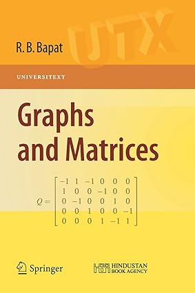 graphs and matrices 1st edition ravindra b bapat 1848829809, 978-1848829800
