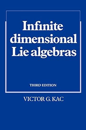 infinite dimensional lie algebras 3rd edition victor g kac 0521466938, 978-0521466936