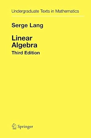 linear algebra 3rd edition serge lang 1441930817, 978-1441930811