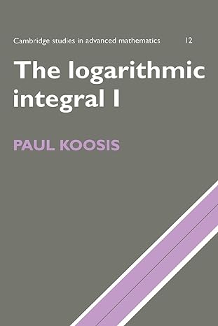 he logarithmic integral 1 1st edition paul koosis 0521596726, 978-0521596725