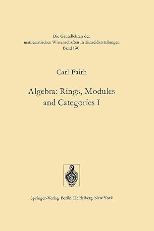 algebra rings modules and categories i 1st edition carl faith 3642806368, 978-3642806360