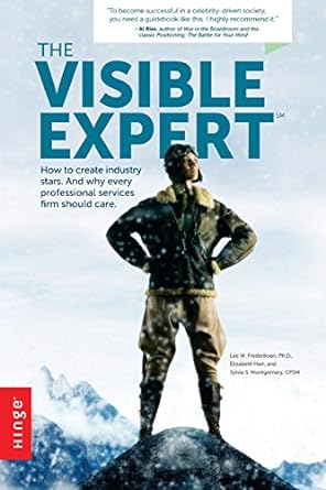 the visible expert how to create industry stars and why every professional services firm should care 1st