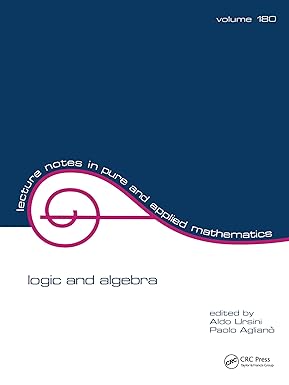 logic and algebra volume 180 1st edition aldo ursini ,paolo agliano 0824796063, 978-0824796068
