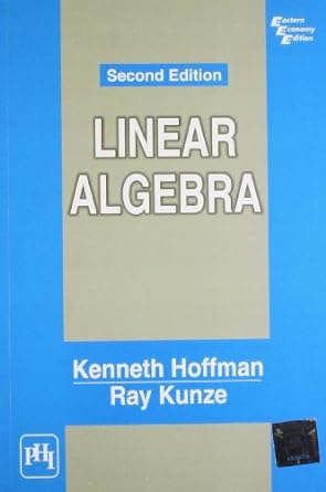 linear algebra 2nd edition kenneth m hoffman ,ray alden kunze 8120302702, 978-8120302709