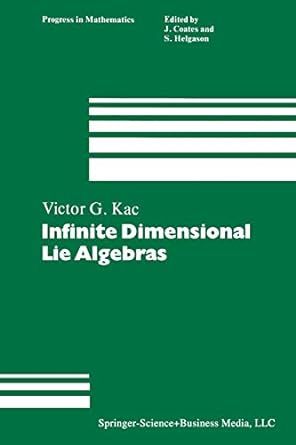 infinite dimensional lie algebras 1st edition victor g kac 1475713843, 978-1475713848