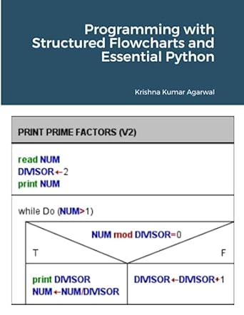 programming with structured flowcharts and essential python 1st edition krishna agarwal ,achla agarwal