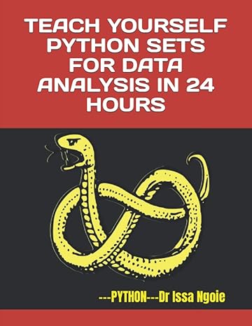teach yourself python sets for data analysis in 24 hours 1st edition dr issa ngoie 979-8848402322