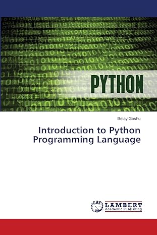 introduction to python programming language 1st edition belay goshu 6205496852, 978-6205496855