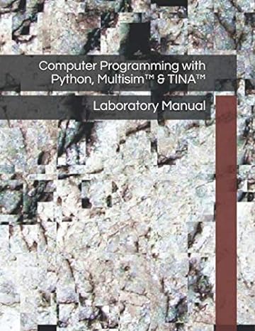 computer programming with python multisim and tina laboratory manual 1st edition james m fiore 979-8654193452