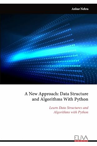 a new approach data structure and algorithms with python learn data structures and algorithms with python 1st