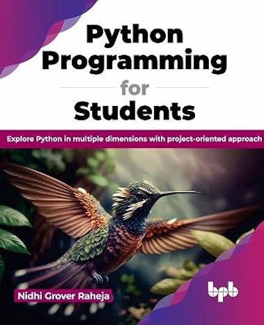 Python Programming For Students Explore Python In Multiple Dimensions With Project Oriented Approach
