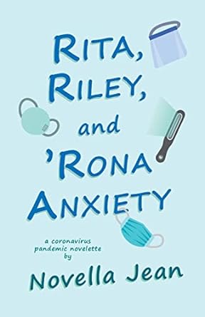 rita riley and rona anxiety a coronavirus pandemic novelette  novella jean 1959385038, 978-1959385035