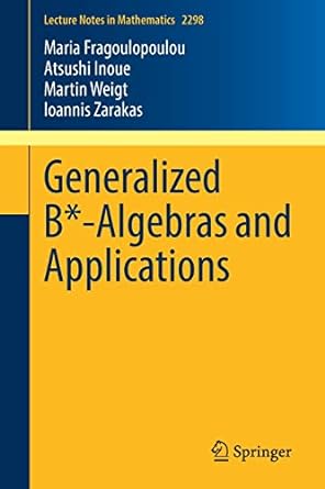 generalized b algebras and applications 1st edition maria fragoulopoulou ,atsushi inoue ,martin weigt