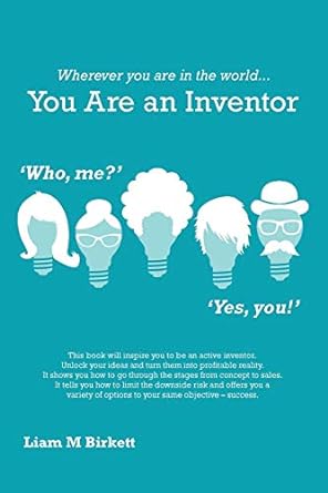 wherever you are in the world you are an inventor 1st edition liam m birkett 1311756388, 978-1311756381