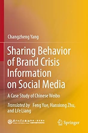 sharing behavior of brand crisis information on social media a case study of chinese weibo 1st edition