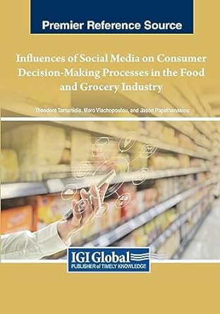influences of social media on consumer decision making processes in the food and grocery industry 1st edition
