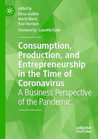 consumption production and entrepreneurship in the time of coronavirus a business perspective of the pandemic