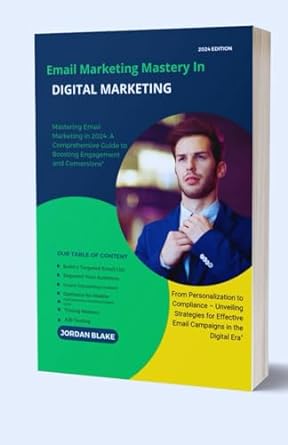 email marketing mastery in digital marketing 1st edition jordan blake 979-8870806938