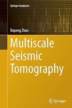 multiscale seismic tomography 1st edition dapeng zhao 4431563776, 978-4431563778