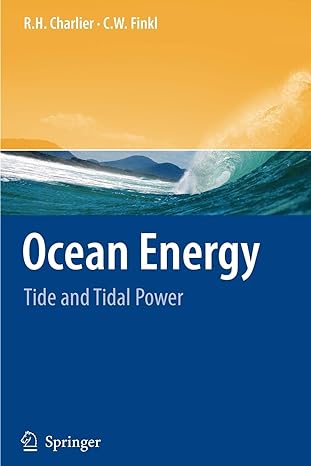 ocean energy tide and tidal power 1st edition r h charlier ,charles w finkl 3642096751, 978-3642096754