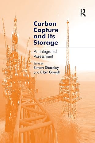 carbon capture and its storage an integrated assessment 1st edition clair gough ,simon shackley 1138254908,