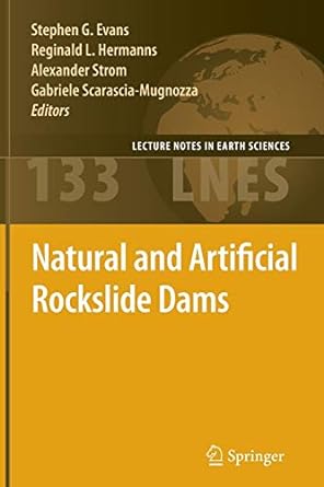 natural and artificial rockslide dams 2011th edition stephen g evans ,reginald l hermanns ,alexander strom