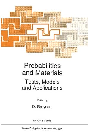 probabilities and materials tests models and applications 1st edition d breysse 9401045003, 978-9401045001