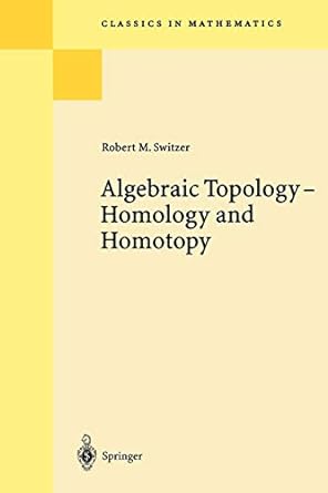 algebraic topology homology and homotopy 1st edition robert m switzer 3540427503, 978-3540427506