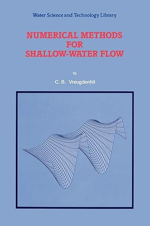 numerical methods for shallow water flow 1st edition c b vreugdenhil 9048144728, 978-9048144723