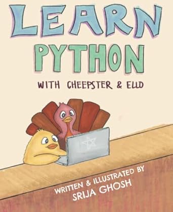 learn python with cheepster and ello 1st edition srija ghosh b0bf2wxdg6