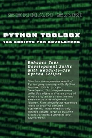 python toolbox 100 scripts for developers enhance your development skills with ready to use python scripts