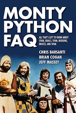 monty python faq all that s left to know about spam grails spam nudging bruces and spam 1st edition brian
