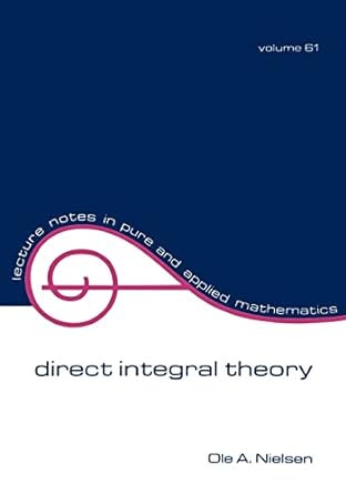 direct integral theory 1st edition o a nielsen 0824769716, 978-0824769710