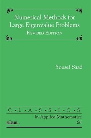 numerical methods for large eigenvalue problems 1st edition yousef saad 1611970725, 978-1611970722
