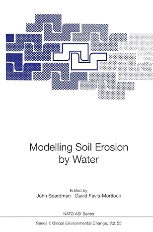 modelling soil erosion by water 1st edition john boardman ,david favis mortlock 3642637876, 978-3642637872