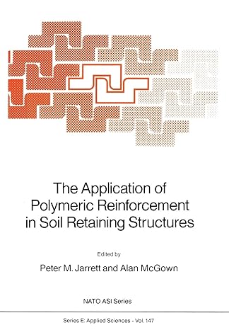 the application of polymeric reinforcement in soil retaining structures 1st edition p m jarrett ,alan mcgown