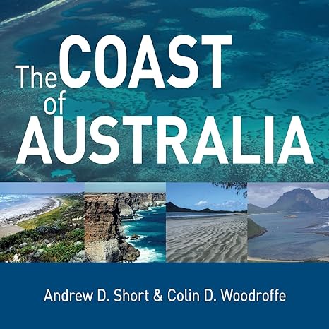 the coast of australia 1st edition andrew d short ,colin d woodroffe 0521696178, 978-0521696173