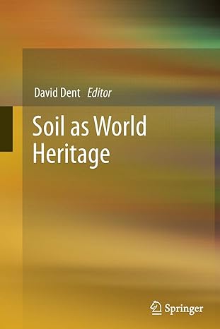 soil as world heritage 1st edition david dent 9401779791, 978-9401779791