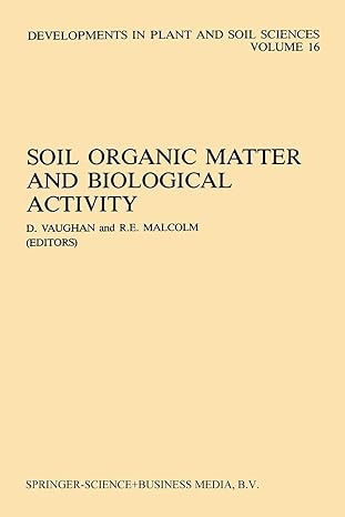 soil organic matter and biological activity 1st edition d vaughan ,r e malcolm 9401087571, 978-9401087575