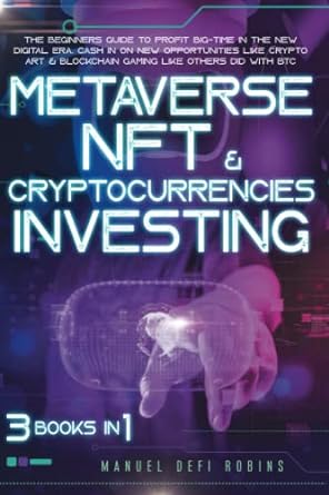 metaverse nft and cryptocurrencies investing 1st edition manuel defi robins 979-8413888537