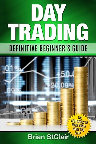 day trading definitive beginner s guide 1st edition brian stclair 1537510452, 978-1537510453
