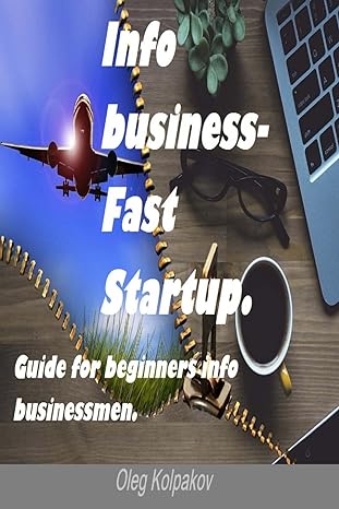 info business fast startup guide for beginners 1st edition mr. oleg kolpakov 1539887685, 978-1539887683
