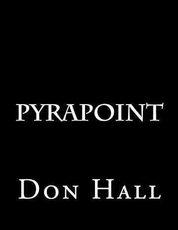 pyrapoint 1st edition don e. hall 1494713489, 978-1494713485